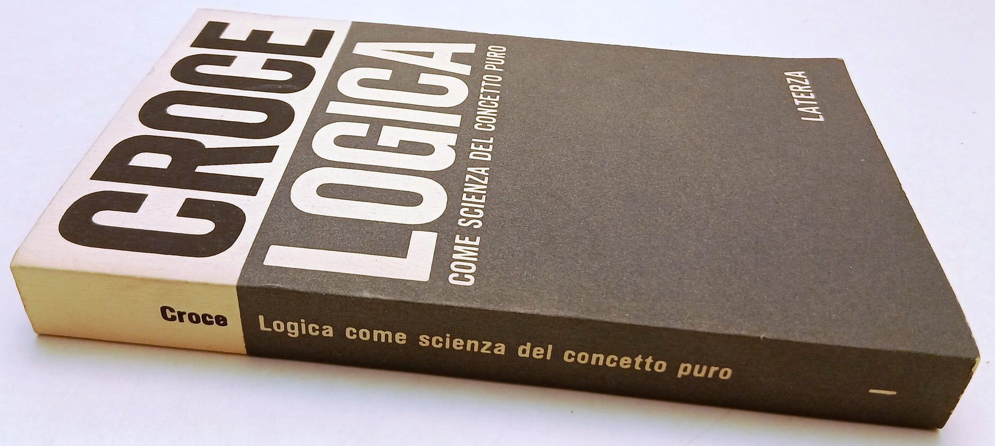 LS- LOGICA SCIENZA CONCETTO PURO- BENEDETTO CROCE- LATERZA- 1a ED.- 1967- B- XFS