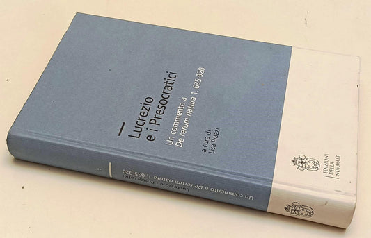 LS- LUCREZIO E I PRESOCRATICI DE RERUM NATURA-- DELLA NORMALE--- 2005- C- YFS420