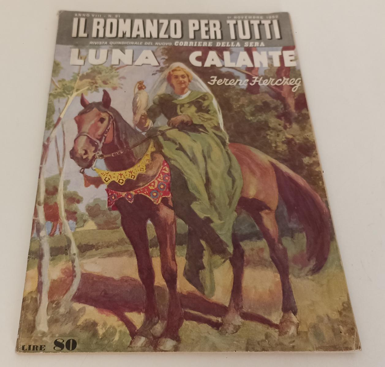 LR- IL ROMANZO PER TUTTI N.21 LUNA CALANTE FERENC ERCZEG- CORRIERE- 1952-RVSa132