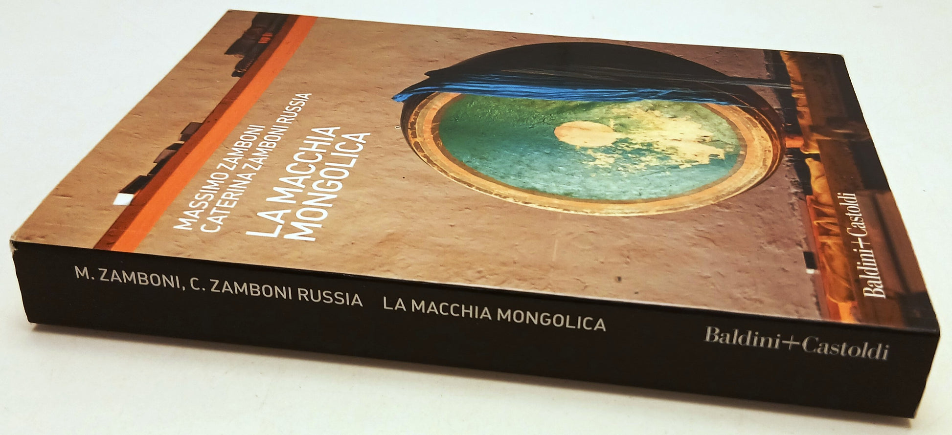 La macchia mongolica - Massimo Caterina Zamboni Russia - Baldini - 1a ed.- ZFS91