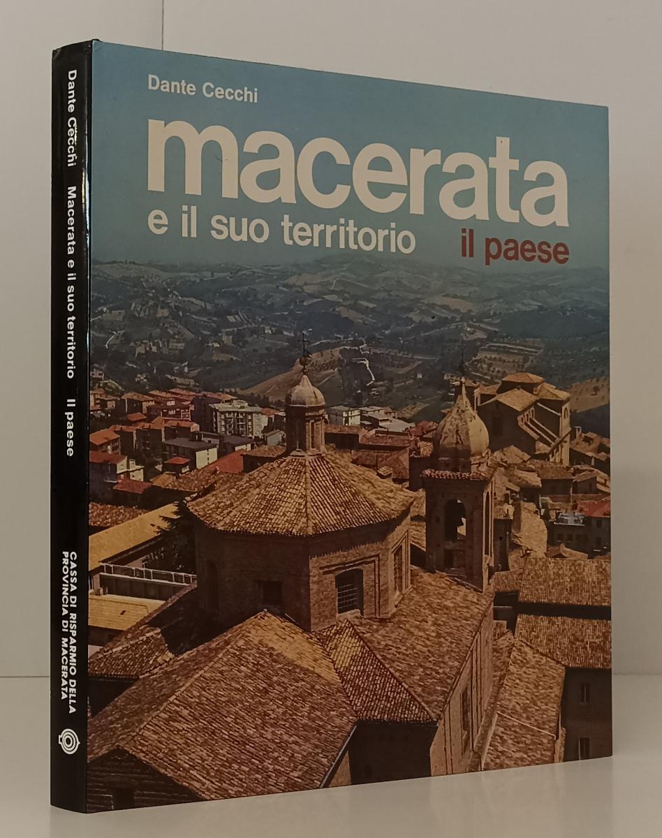 LV- MACERATA E IL SUO TERRITORIO IL PAESE - DANTE CECCHI ---- 1978 - CS - YFS102