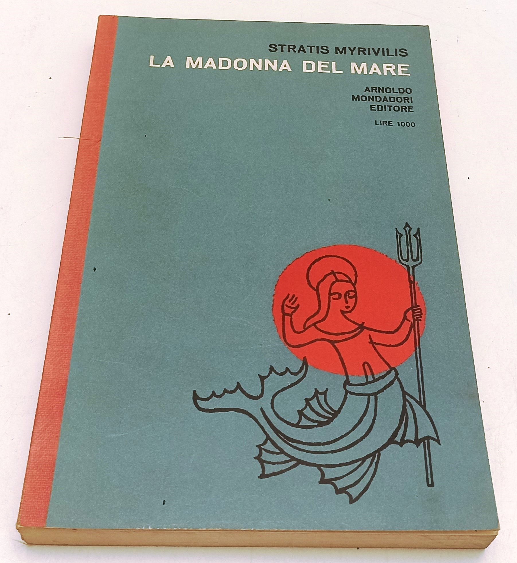 LN- LA MADONNA DEL MARE - STRATIS MYRIVILIS - MONDADORI-- 1a ED.- 1960- B- XFS74