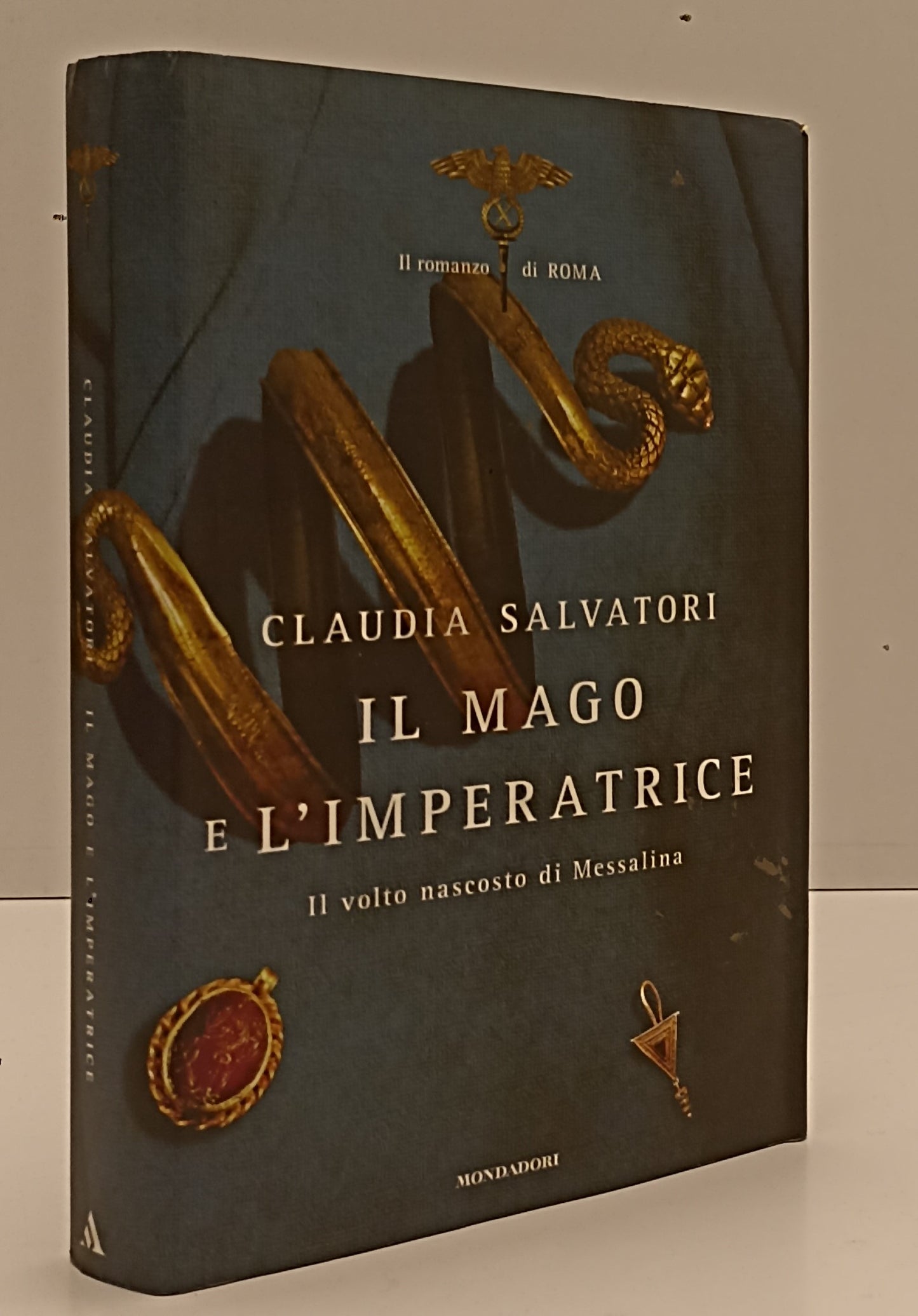 LN- IL MAGO E L'IMPERATRICE MESSALINA - SALVATORI- MONDADORI--- 2010- CS- YFS194