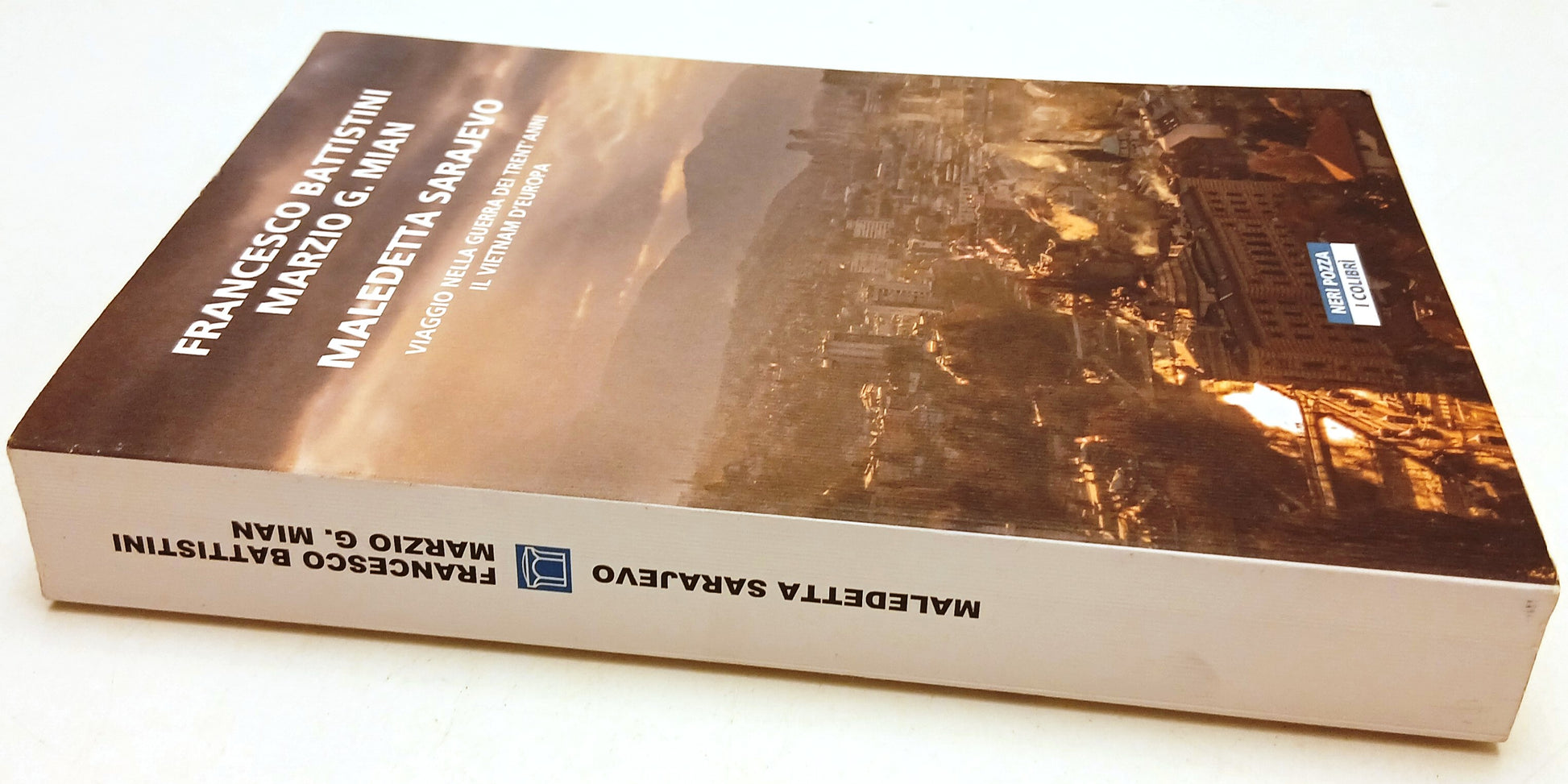 Maledetta Sarajevo- Battistini Marzio Mian- Neri Pozza I colibri'- 1a ed.- ZFS92