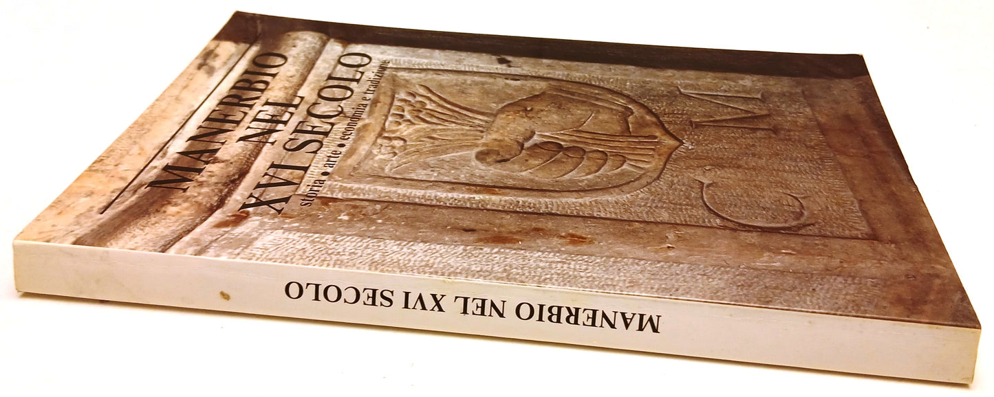LZ- MANERBIO NEL XVI SECOLO STORIA ARTE ECONOMIA TRADIZIONE - 1985 - B - YFS277