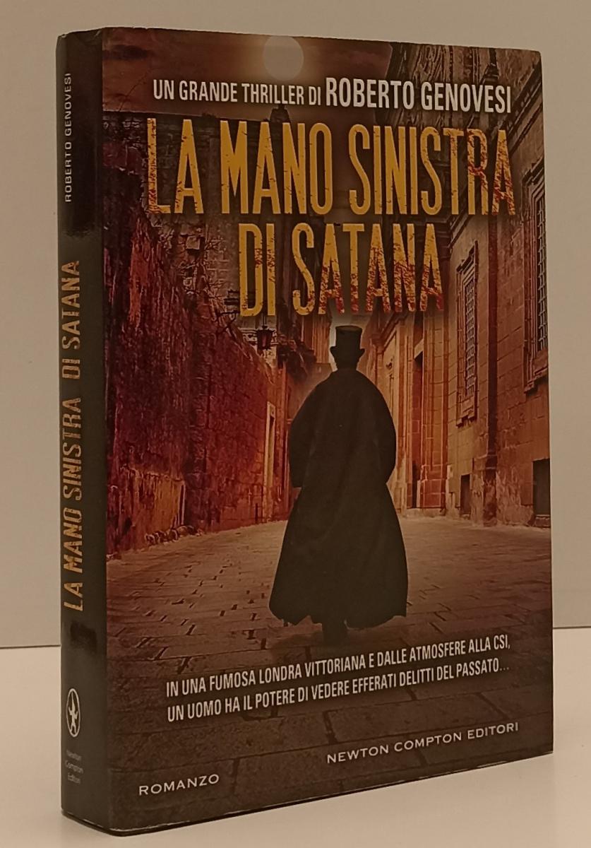 LN- LA MANO SINISTRA DI SATANA - ROBERTO GENOVESI - NEWTON --- 2012 - CS- YFS197
