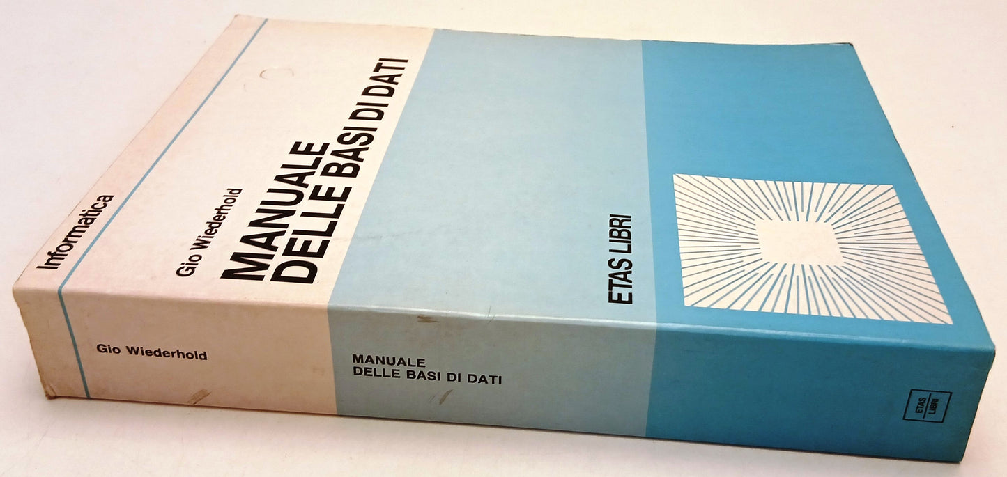 LZ- MANUALE DELLE BASI DI DATI - GIO WIEDERHOLD - ETAS LIBRI --- 1986- B- YFS725