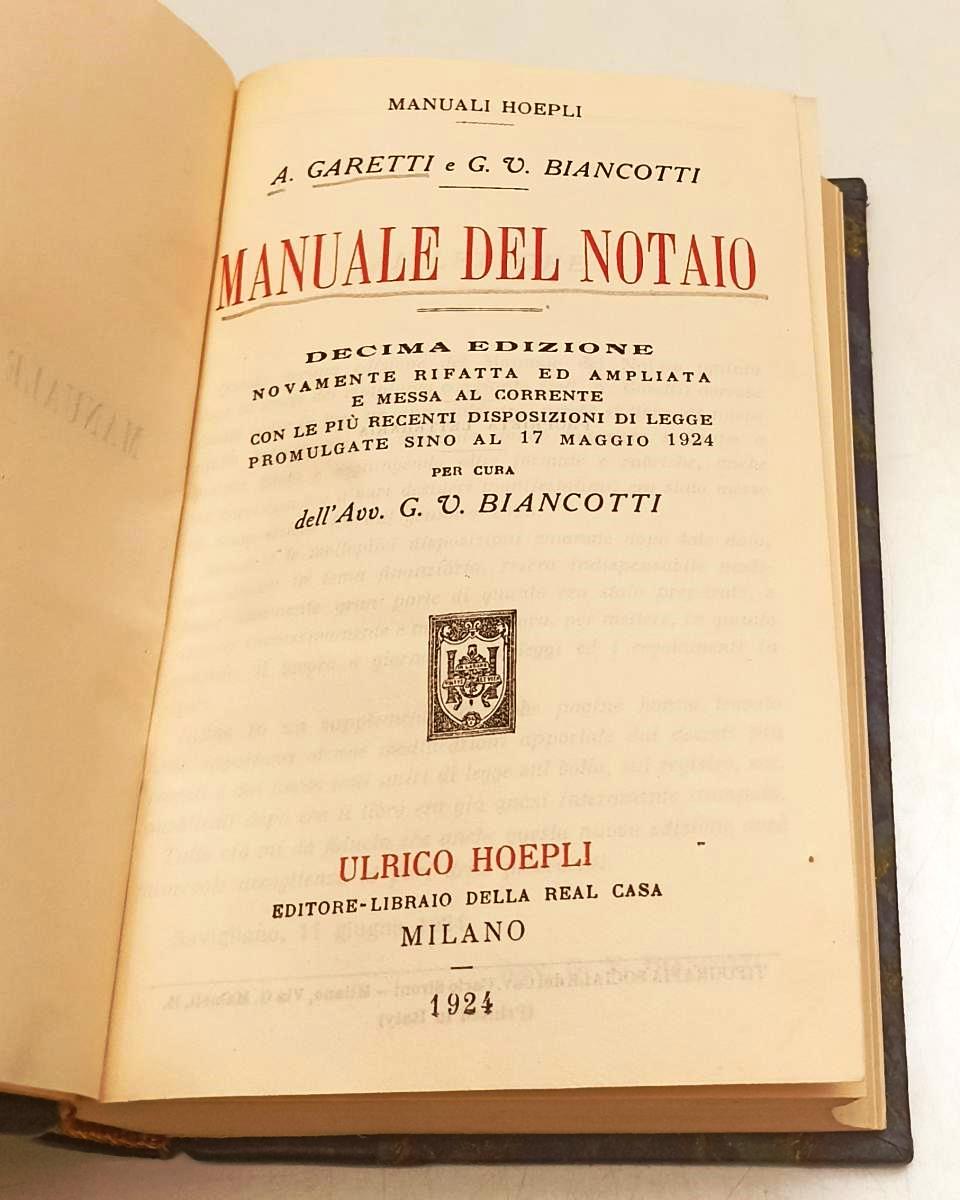 LZ- MANUALE DEL NOTAIO - GARETTI BIANCOTTI - HOEPLI -- 10a ED. - 1924- C- XFS40