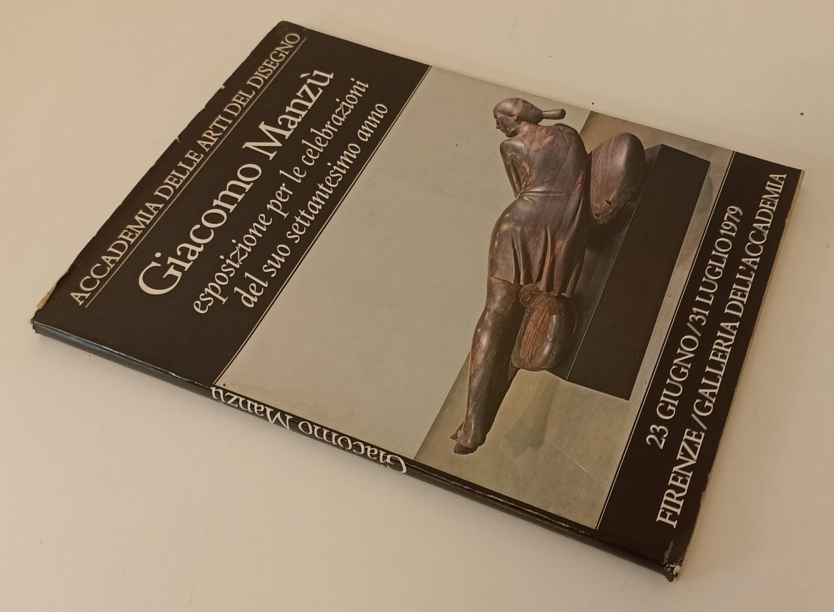 LT- ACCADEMIA DELLE ARTI DEL DISEGNO GIACOMO MANZU' CATALOGO MOSTRA - XFS163