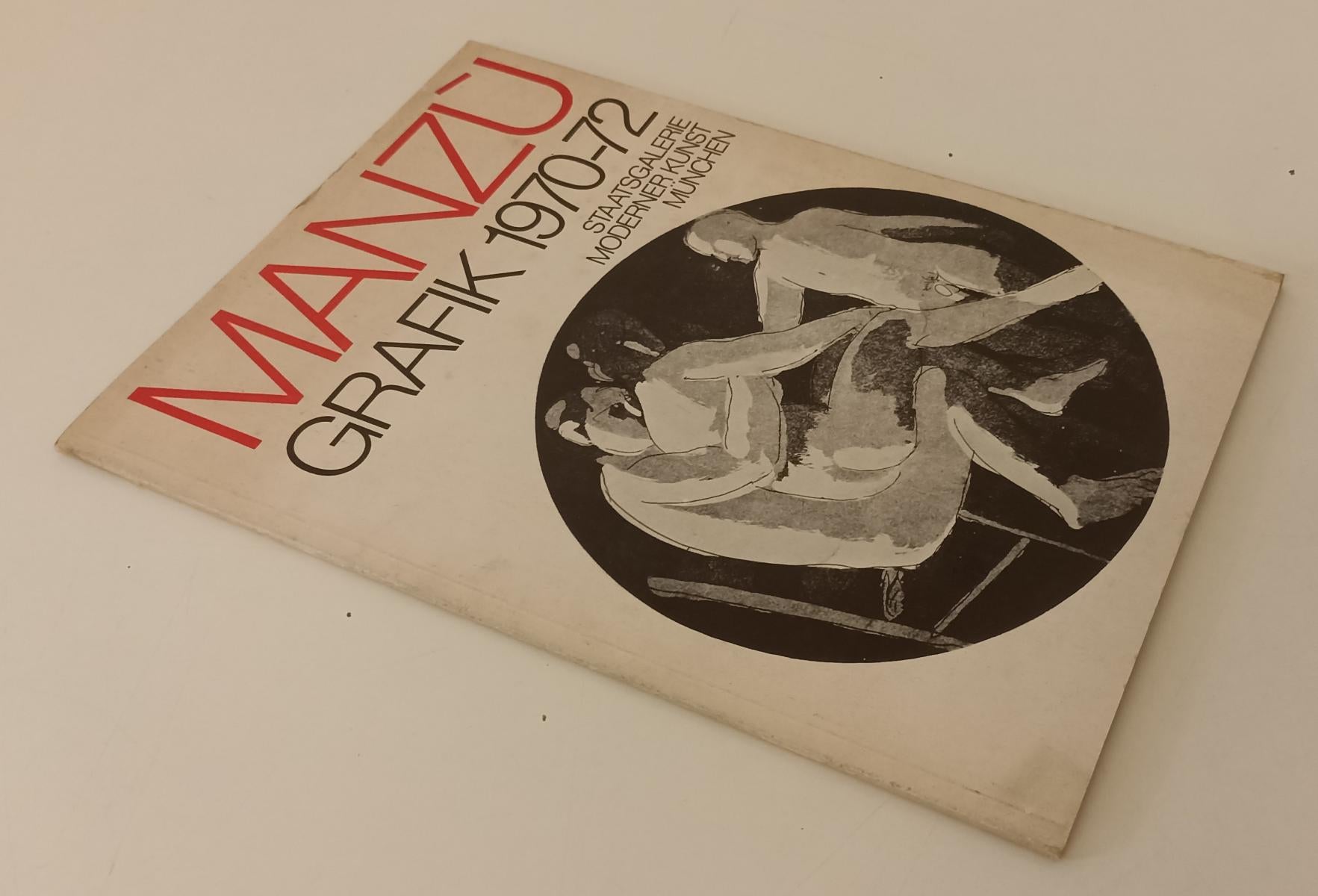 LT- MANZU' GRAFIK 1970/72 STAATSGALERIE MODERNER KUNST MUNCHEN - 1972- B- XFS163