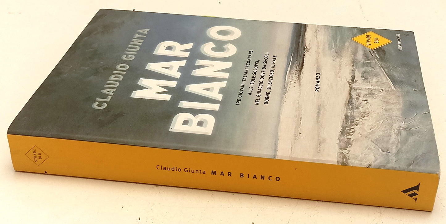 MAR BIANCO - CLAUDIO GIUNTA - MONDADORI - STRADE BLU -- 2015- B- YFS582