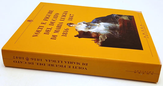 LS- VOLTI E FIGURE DEL DUCATO DI MARIA LUIGIA 1816-1847- ANTEA- 1991- CS- YFS702