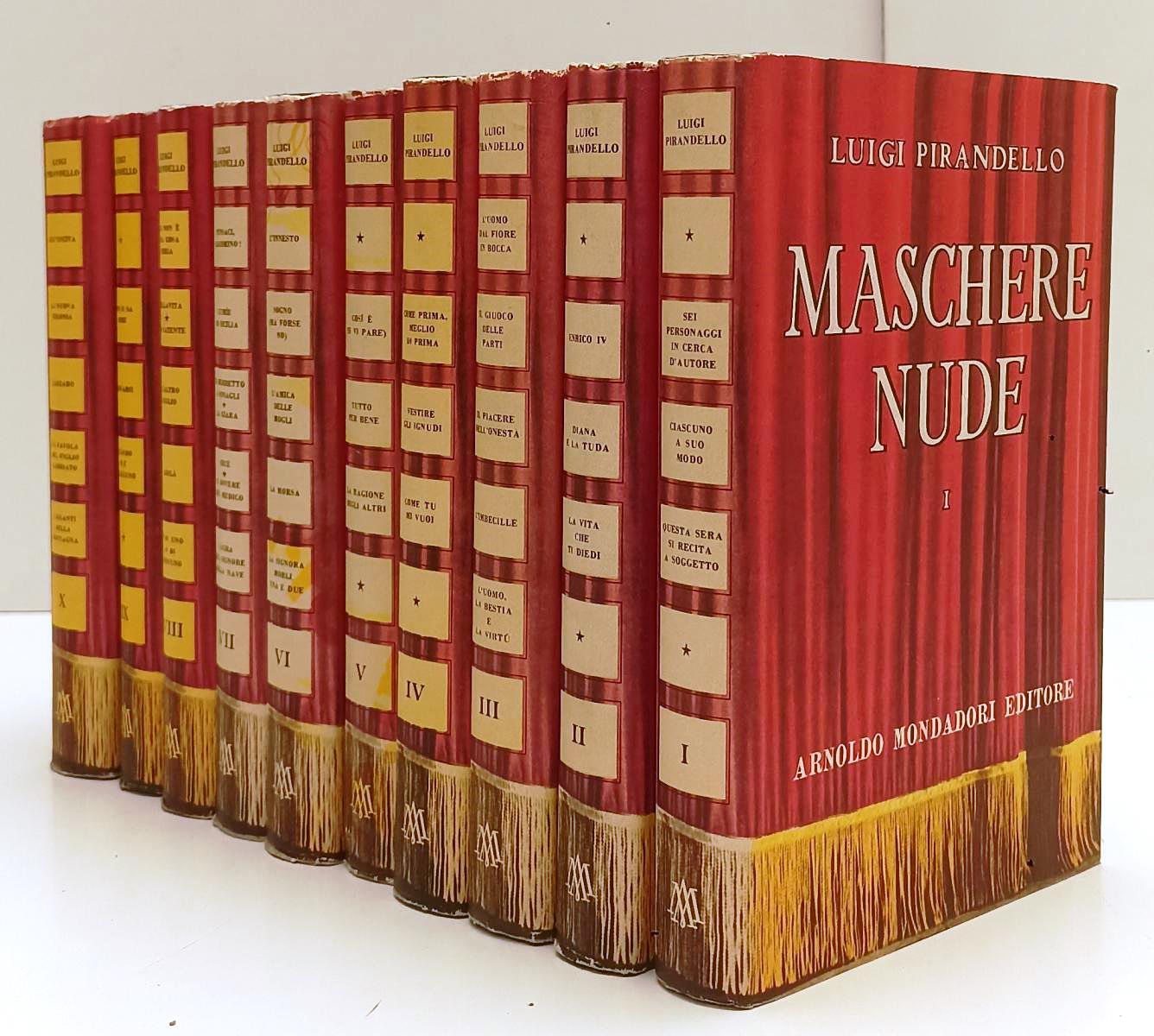 LN- MASCHERE NUDE VOLUMI I/X TEATRO - LUIGI PIRANDELLO- MONDADORI- 1955- CS- XFS