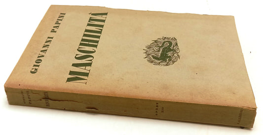 MASCHILITA' ERESIE PEDAGOGICHE- GIOVANNI PAPINI- VALLECCHI--- 1942- B-XFS143
