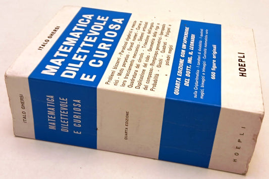 LZ- MATEMATICA DILETTEVOLE E CURIOSA - ITALO GHERSI - HOEPLI --- 1972 - B- ZFS73