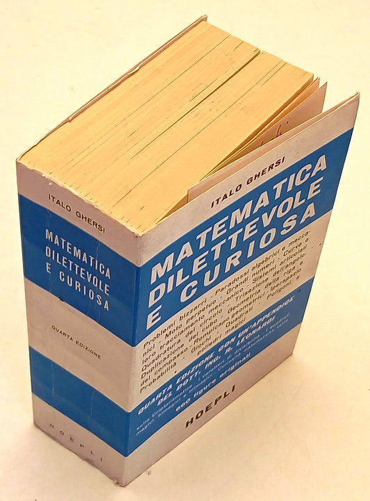 LZ- MATEMATICA DILETTEVOLE E CURIOSA - ITALO GHERSI - HOEPLI --- 1972 - B- ZFS73