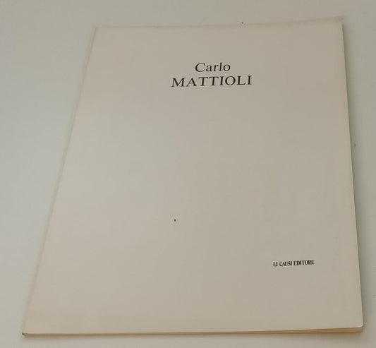 LT- CARLO MATTIOLI OPERE RECENTI - SGARBI - LI CAUSI --- 1983 - B - XFS