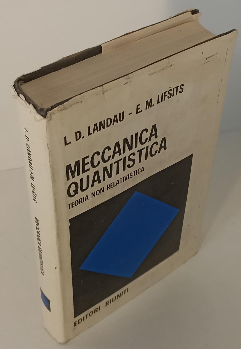 LZ- MECCANICA QUANTISTICA - LANDAU LIFSITS - EDITORI RIUNITI--- 1976- CS- XFS137