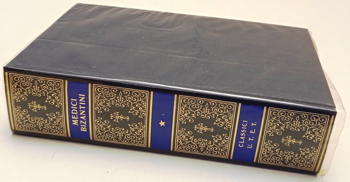 Medici Bizantini Oribasio di Pergamo - UTET Classici Greci - 1a ed. 2006 - XFS