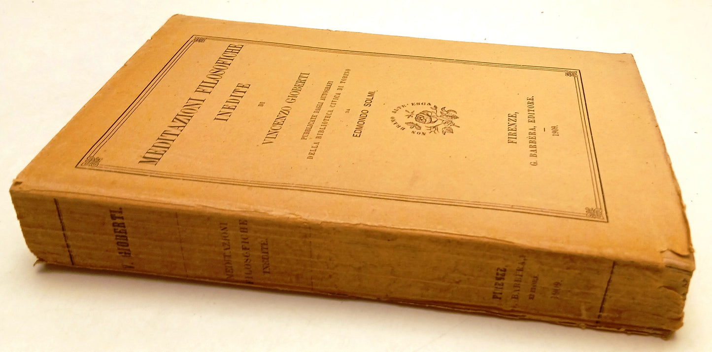 LS- MEDITAZIONI FILOSOFICHE INEDITE- VINCENZO GIOBERTI- BARBERA- 1909- B- ZFS59