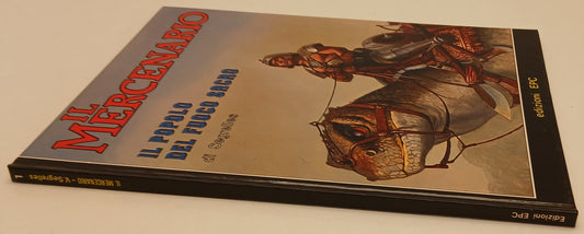 FV- IL MERCENARIO IL POPOLO DEL FUOCO SACRO - SEGRELLES - EPC - 1982 - C - H25