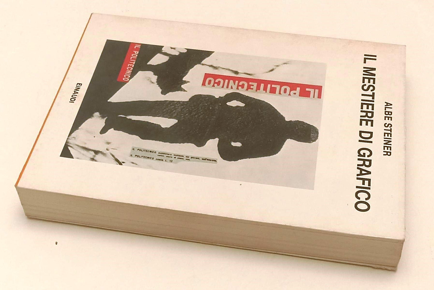 LS- IL MESTIERE DI GRAFICO - ALBE STEINER - EINAUDI - SAGGI -- 1981 - BS - XFS