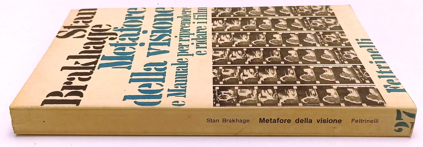 LW- METAFORE DELLA VISIONE- STAN BRAKHAGE- FELTRINELLI-- 1a ED.- 1970- B- YFS963