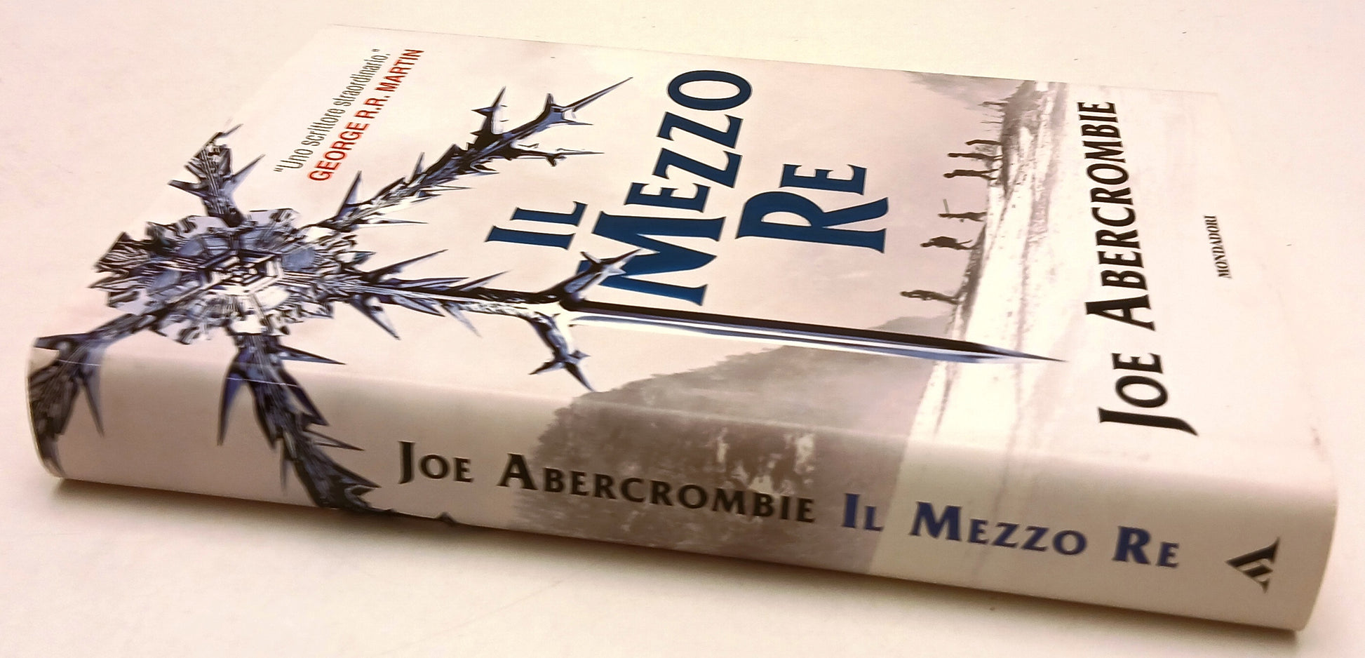 LN- IL MEZZO RE - JOE ABERCROMBIE - MONDADORI - OMNIBUS- 1a ED.- 2014- CS- ZFS47