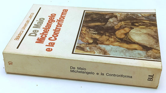 LS- MICHELANGELO E LA CONTRORIFORMA- DE MAIO- LATERZA- UNIVERSALE-- 1981- B- XFS