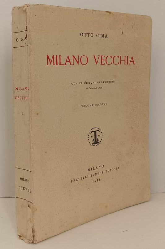 LH- MILANO VECCHIA CON DISEGNI - OTTO CIMA - FRATELLI TREVES --- 1931 - B- XFS22
