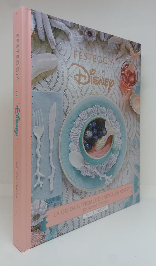 FD- FESTEGGIA CON DISNEY GUIDA UFFICIALE ALLE FESTE-- PANINI DISNEY- 2022- C- VTX