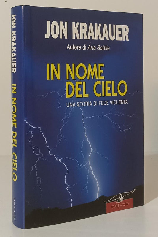 LG- IN NOME DEL CIELO - JON KRAKAUER - CORBACCIO --- 2003 - CS - XFS127