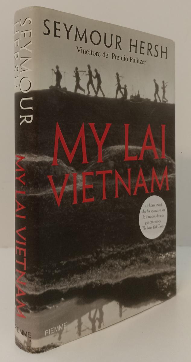 LS- MY LAI VIETNAM - SEYMOUR HERSH - PIEMME --- 2005 - CS - XFS136