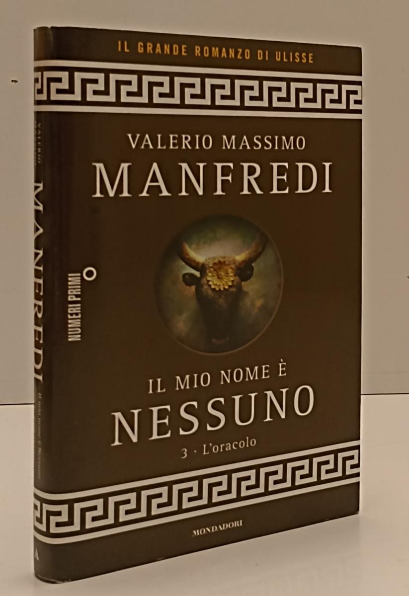 LN- IL MIO NOME E' NESSUNO 3. L'ORACOLO- MANFREDI- MONDADORI--- 2014- BS- YFS267