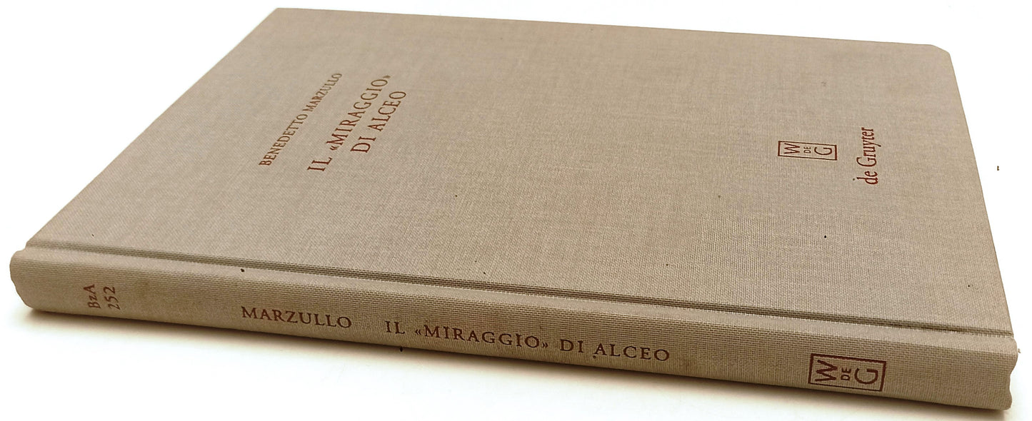 LS- IL MIRAGGIO DI ALCEO - BENEDETTO MARZULLO - DE GRUYTER --- 2009 - C - ZFS12