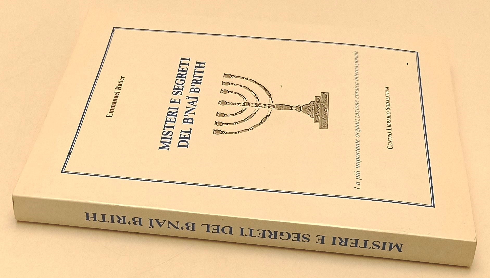 LS- MISTERI E SEGRETI DEL B'NAI B'RITH - EMMANUEL RATIER - 1995 - B - XFS147
