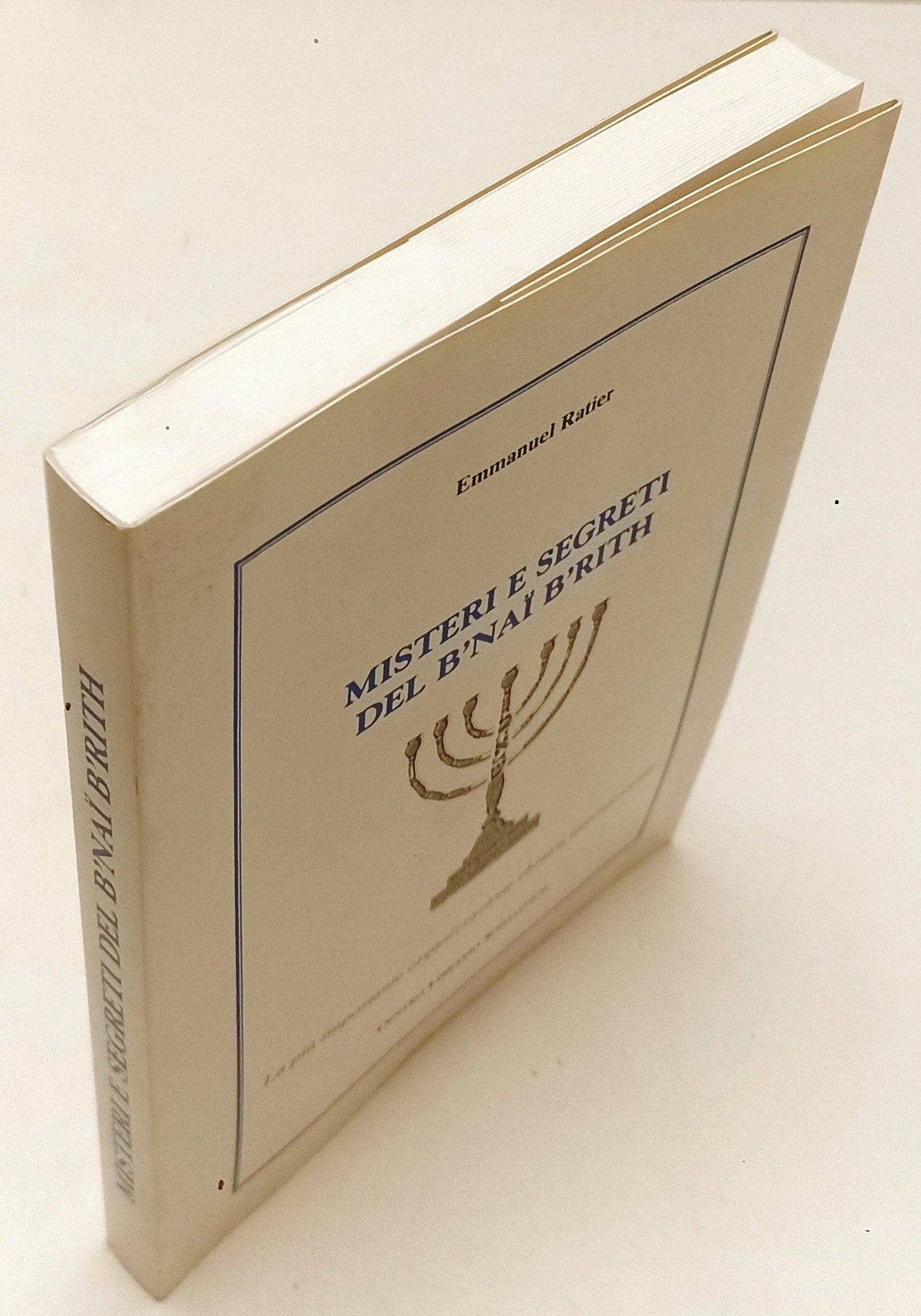 LS- MISTERI E SEGRETI DEL B'NAI B'RITH - EMMANUEL RATIER - 1995 - B - XFS147