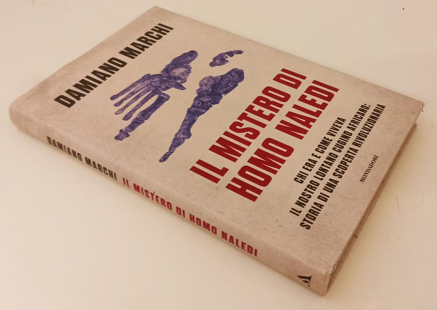 LS- IL MISTERO DI HOMO NALEDI - DAMIANO MARCHI- MONDADORI-- 1a- 2016- CS- XFS136