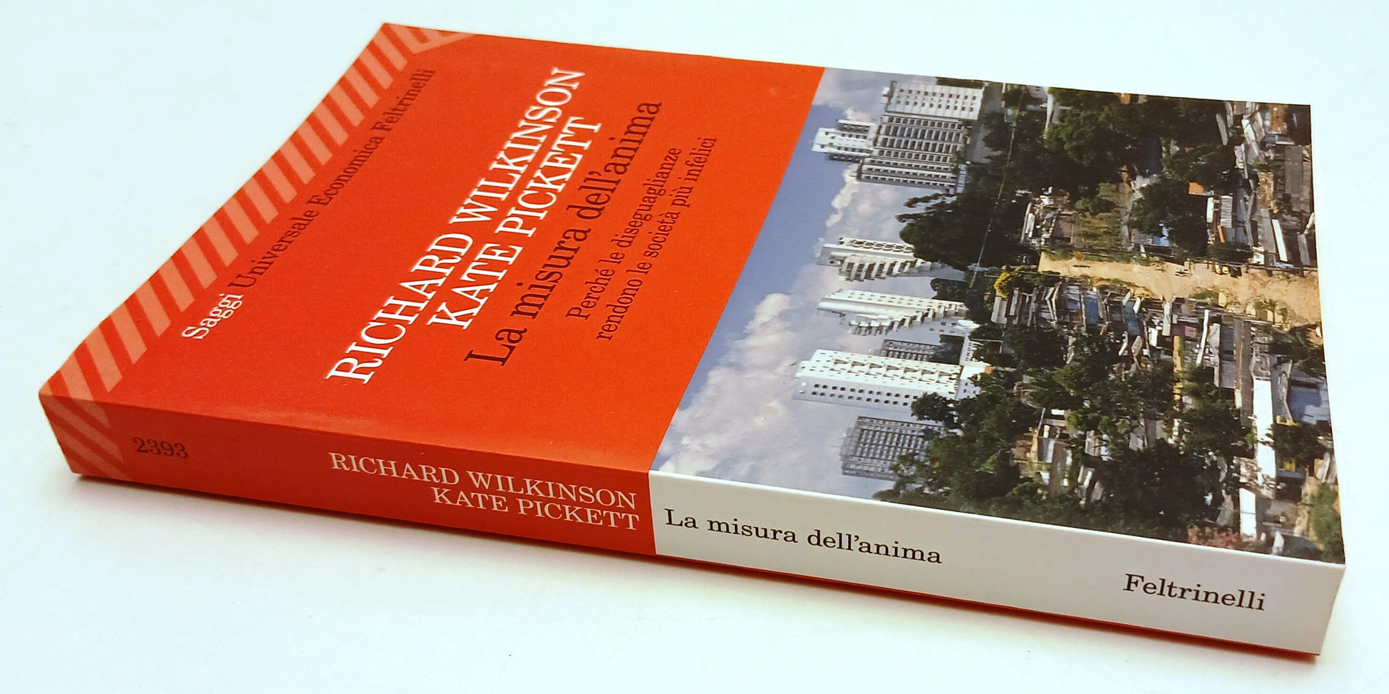 LZ- LA MISURA DELL'ANIMA- WILKINSON PICKETT- FELTRINELLI- UE SAGGI- 2012-B-XFS127