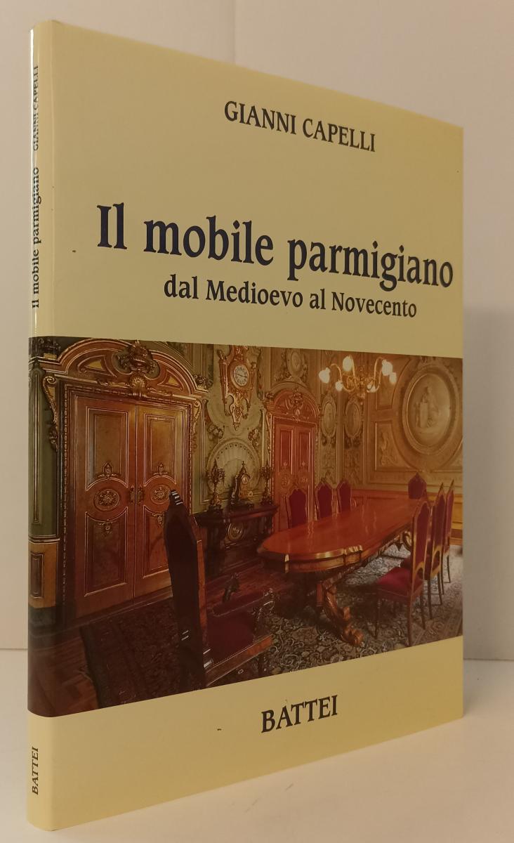 LT- IL MOBILE PARMIGIANO MEDIOEVO - GIANNI CAPELLI - BATTEI--- 1996- CS- WPR