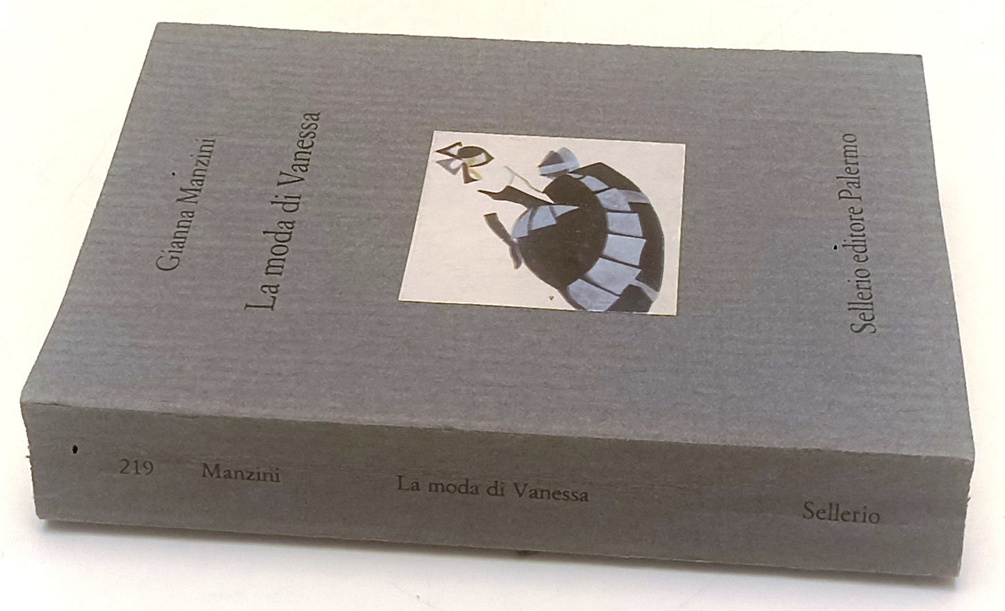 LA MODA DI VANESSA - GIANNA MANZINI - SELLERIO- DIVANO- 1a ED.- 2009- B- XFS