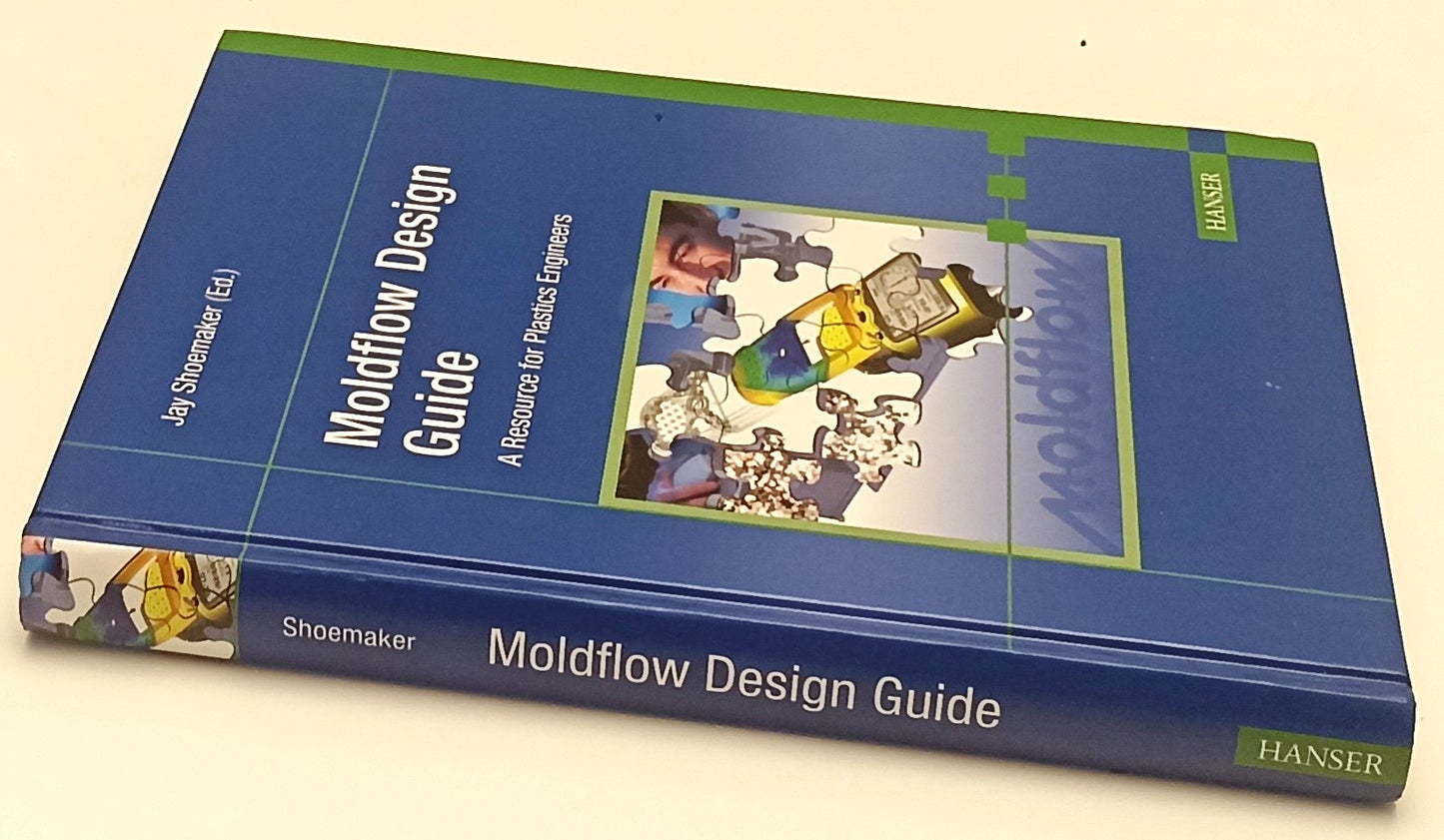 LZ- MOLDFLOW DESIGN GUIDE PLASTICS - JAY SHOEMAKER - HANSER --- 2006 - C- XFS120