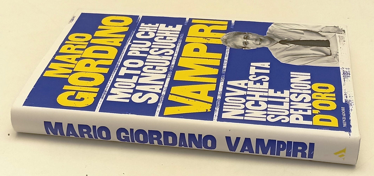 LS- MOLTO PIU' CHE SANGUISUGHE VAMPIRI - MARIO GIORDANO- MONDADORI- 2017- ZFS184
