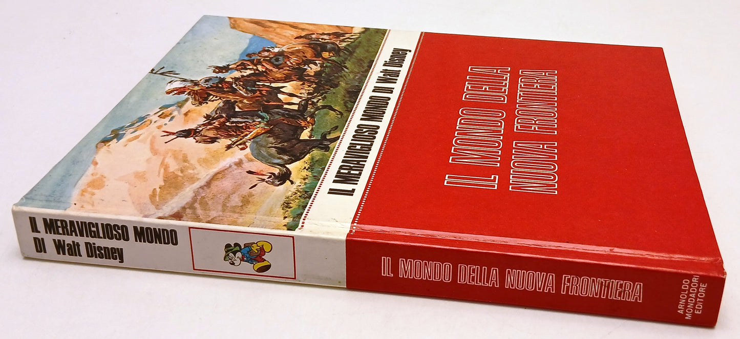 LB- IL MONDO DELLA NUOVA FRONTIERA - WALT DISNEY - MONDADORI- 1969 - C - YFS634