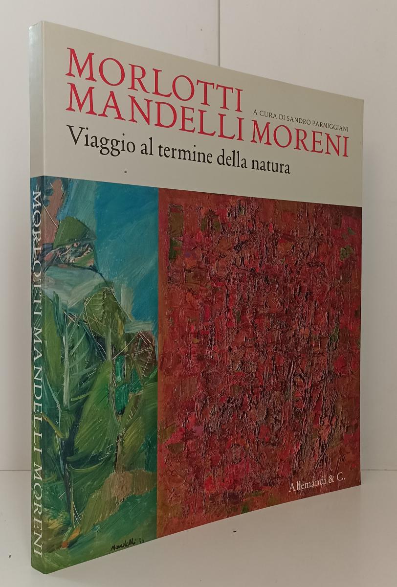 LT- MORLOTTI MANDELLI MORENI VIAGGIO TERMINE NATURA-- ALLEMANDI- 2010- B- YFS866