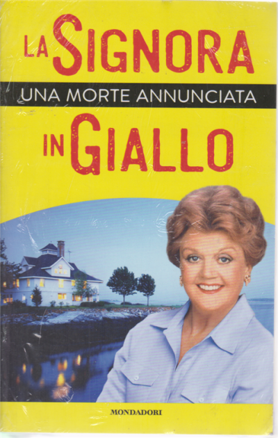 La signora in giallo Una morte annunciata- Jessica Fletcher- Mondadori TV Sec- XFS