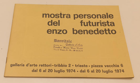 LT- MOSTRA PERSONALE DEL FUTURISTA ENZO BENEDETTO GALLERIA D'ARTE - 1974- YFS237