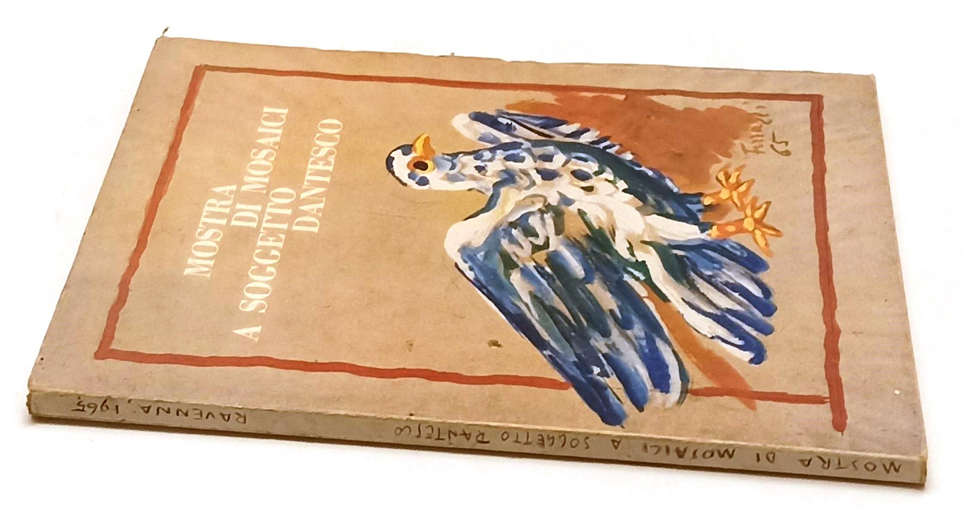 LT- MOSTRA DI MOSAICI A SOGGETTO DANTESCO CATALOGO- BOTTARI- DANTE- 1965- YFS426