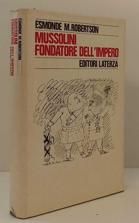 LS- MUSSOLINI FONDATORE DELL'IMPERO- ESMONDE ROBERTSON- LATERZA--- 1979- CS- XFS