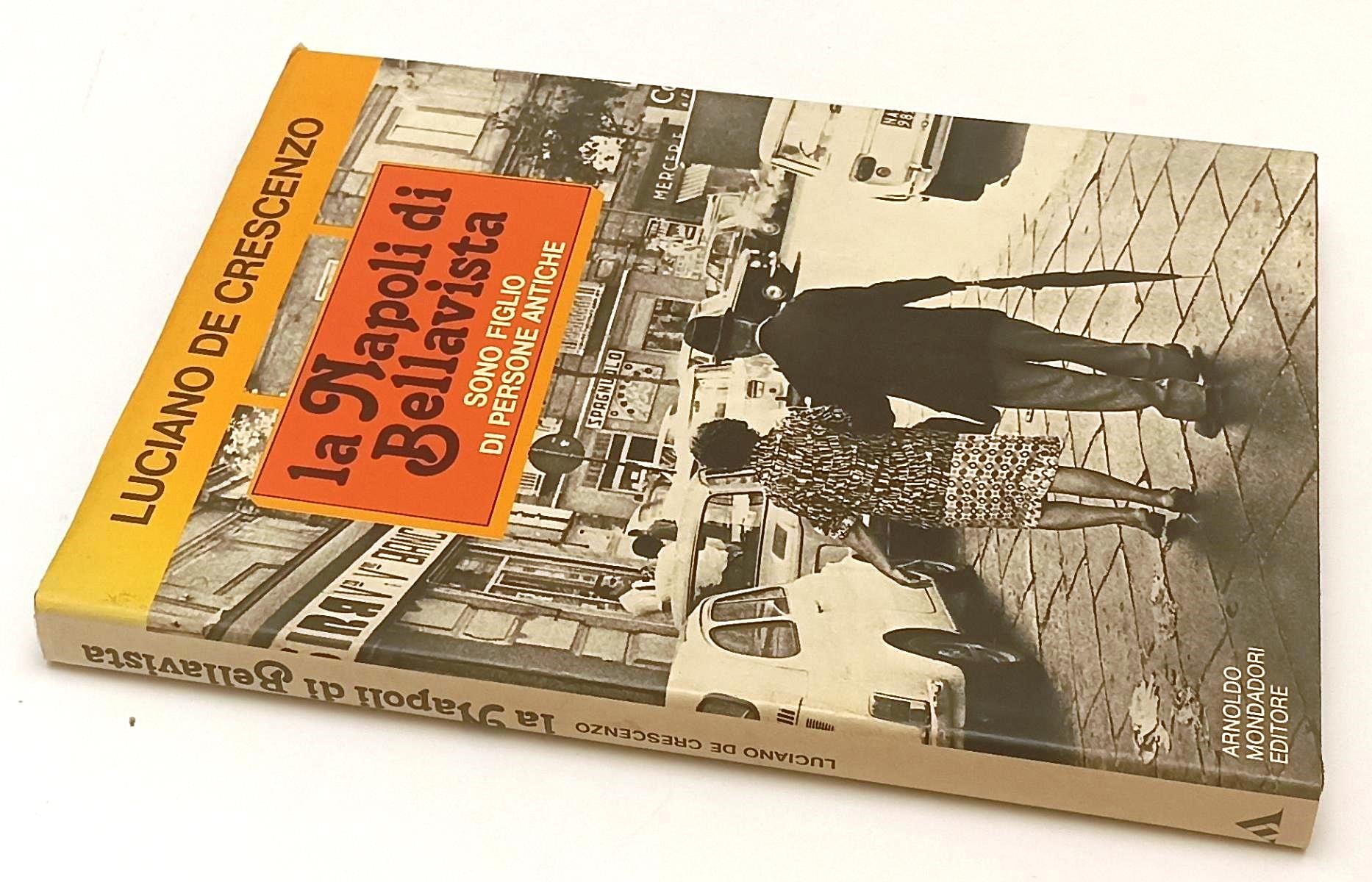 LZ- LA NAPOLI DI BELLAVISTA- LUCIANO DE CRESCENZO- MONDADORI--- 1979- CS- YFS463